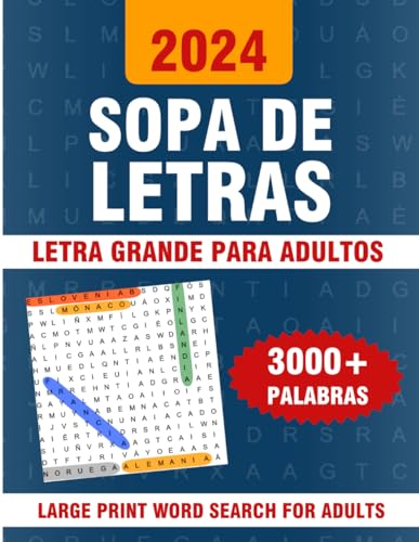 Sopa de Letras Para Adultos Letra grande 2024: Para Divertirte, relajarte y mantener tu mente activa